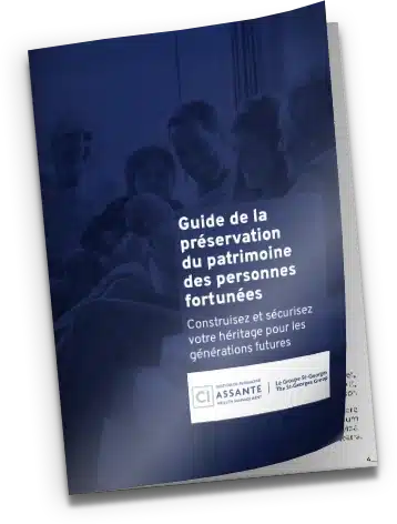 Guide de la préservation du patrimoine des personnes fortunées Guide de la préservation du patrimoine des personnes fortunées